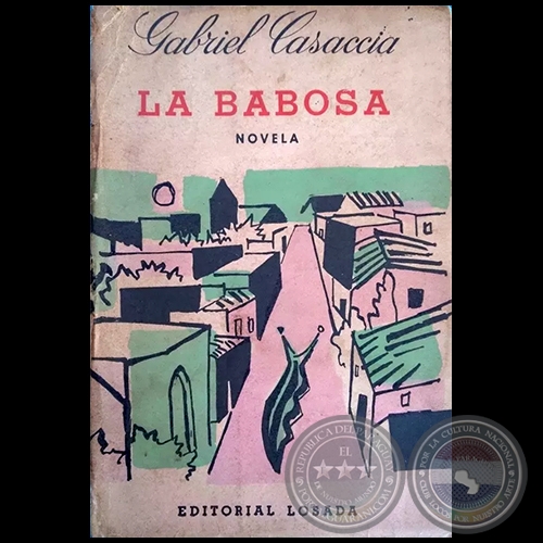 LA BABOSA - Novela - Autor: GABRIEL CASACCIA - Ao 1960